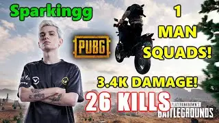 Sparkingg - 26 KILLS (3.4K DAMAGE) - 1 MAN SQUADS! - PUBG