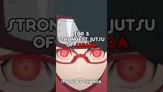 Top 5 Strongest Jutsu of Sarada