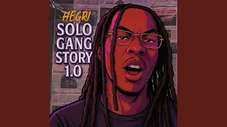 SOLO GANG STORY 1.0 (feat. Hégri)
