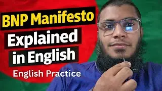 BNP Manifesto Announcement Explained | Spoken English Practice with News