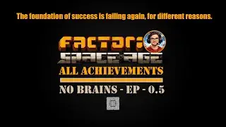 0.5 - Factorio: Space Age - All Achievements No Brains