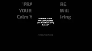 POWERFUL EXAM SUCCESS PRAYER | MIRACLE PRAYER for Wisdom, Memory & Favor | In Jesus&rsquo; Name #shorts