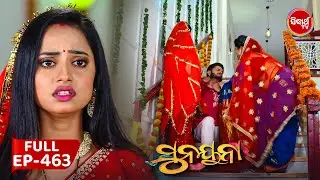 Sunayana | ସୁନୟନା | Full Episode 463 | 7 Aug 2025 | Odia Mega Serial | Sidharth TV | @7:30PM