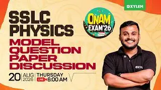 SSLC Onam Exam 2026 | Physics | Model Question Paper Discussion | Xylem SSLC