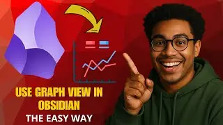 How to Use Graph View in Obsidian (2025 Beginner&rsquo;s Guide)