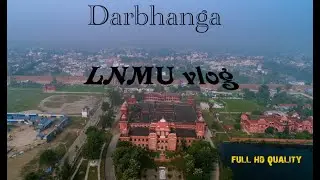 Lalit Narayan Mithila University | The heart of mithila | LNMU University darbhanga | Rock pk vlogs.