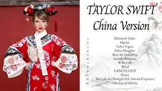 Taylor Swift &ndash; China Edition | Historical Drama Soundtrack Version