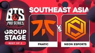 Fnatic vs Neon Game 1 - BTS Pro Series 12 SEA: Groups w/ T-Panda & Ekken