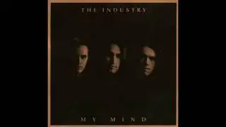 The Industry - My Mind (full album) - City Spark Records - 1991 - Allen Epley (Shiner)
