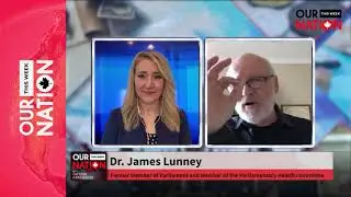 Our Nation This Week | Dr. James Lunney
