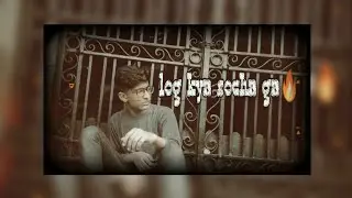 LOG KYA SOCHA GA | Rap song || ANIQ MADDY #rapper #log_kya_socha_ga #songs #raplovers #pakistan