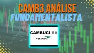 #65 CAMB3 ANALISE  FUNDAMENTALISTA / Cambuci SA / Penalt