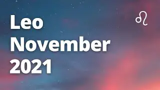 LEO - BIG HAPPY CHANGES Arriving Quickly! This is your Chance! November 2021 Tarot Reading