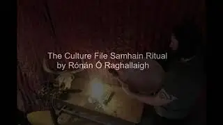 The Culture File Samhain Ritual by R&oacute;n&aacute;n &Oacute; Raghallaigh