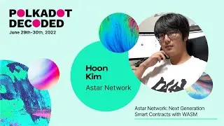 Astar Network: смарт-контракты нового поколения с WASM | Polkadot Decoded 2022