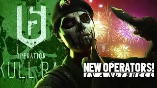 Rainbow Six Siege - New Operators In a Nutshell (SKULL RAIN DLC)