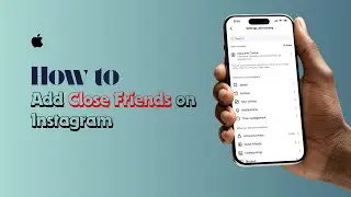 How to Add Close Friends on Instagram