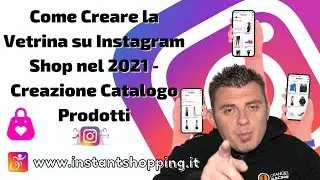 Come Creare la Vetrina su Instagram Shop nel 2021 - Creazione Catalogo Prodotti