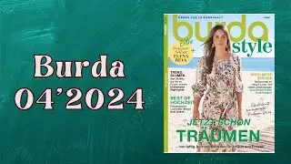 Burda Style 04 2024 👗 Sewing Magazine Flip Through