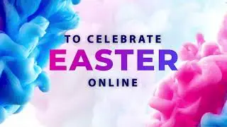 Celebrate Easter online! | NLMINYC
