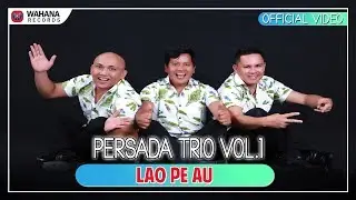 Trio Persada - Lao Pe Au (Lagu Batak Populer)