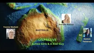 Narelle Warcon presents - ONPASSIVE Aussie Girls & A Kiwi Guy Presentation 24/7