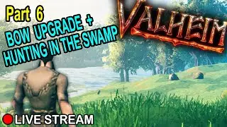 🔴LIVE: Valheim #6 SWAMP HUNTING + HUNTSMAN BOW UPGRADING