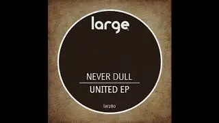 Never Dull - Black & White (Original Mix) [United EP]