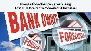 Florida Foreclosure Rates on the Rise: What Homeowners and Investors Need to Know #ForeclosureAlert