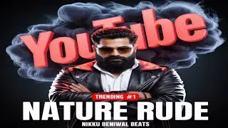 NATURE RUDE (Killer Mood) 😈 | Nikku Beniwal Beats | New Punjabi Gangster Song