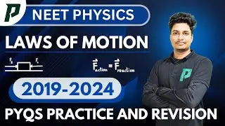 Newton's Laws of Motion (NLM) | NEET PYQ Discussion (2019-2024) | RK Sir | P Academy