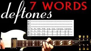 Deftones 7 Words Guitar Lesson / Guitar Tabs / Guitar Tutorial / Guitar Chords / Guitar Cover
