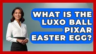 What Is The Luxo Ball Pixar Easter Egg? - Kingdom Of Treasures