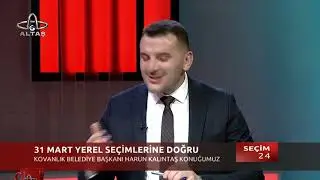 Se&ccedil;im'24 | Harun Kalıntaş | Kovanlık Belediye Başkanı | 20 Mart 2024
