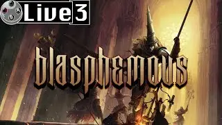 LIVE ! Blasphemous Part 3