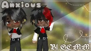 Anxious🫠🦋🤍||Gay GCMM||Gacha Club||[BL]||(1/2)