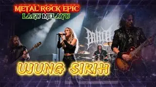 Rock Metal Epic 🔥 UJUNG SIRIH || Lagu Melayu Cover AI