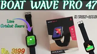 Boat Wave Pro 47🔥 Unboxing And   Review 🔥BEST SMARTWATCH UNDER 3000🔥