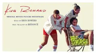 King Richard Soundtrack | Practice - Kris Bowers | WaterTower