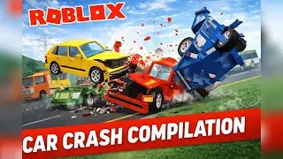 Roblox Car Crash Studio Compilation