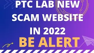 PTC Lab Real OR Scam / Be Alert From This Type Of Scam Websites In 2022/My Honest Review