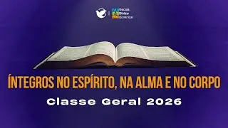 AULA 04 - FERIDAS E AMARGURAS, FERIDAS DA REJEI&Ccedil;&Atilde;O, PERD&Atilde;O | CLASSE GERAL | RECREIO | 25.01.26