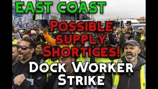 Dock Worker Strike 2024 - EAST COAST (SUPPLY SHORTIGE?)