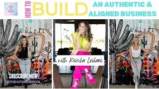 How to Build an Audience and Business in Alignment with Keisha Leilani