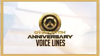 Overwatch - Anniversary Voice Lines