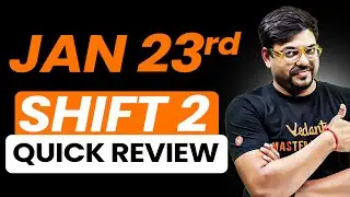 ❤️JEE 2026 Quick Analysis⚠️Tougher Shift 👹Tensed Student 🚨23 Jan Shift 2☠️