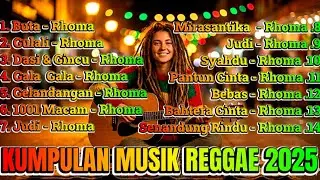 FULL ALBUM RHOMA VERSI REGGAE SKA TERBARU 2025|VIRAL TIKTOK REGGAE MIX & RELAXING MUSIC SKA 2025