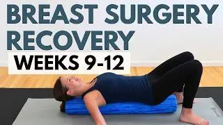Strengthening Exercises After Breast Cancer Surgery | 9&ndash;12 Weeks (Step 3)