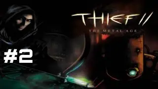 Let's Play Thief 2: The Metal Age - Part 2