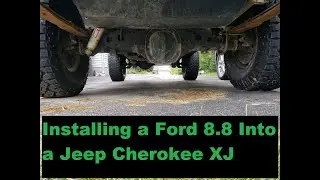 Installing a Ford 8.8 into an XJ